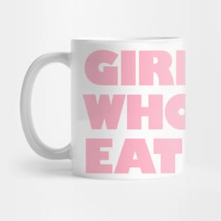 Girls Who Eat - Light Pink Mug